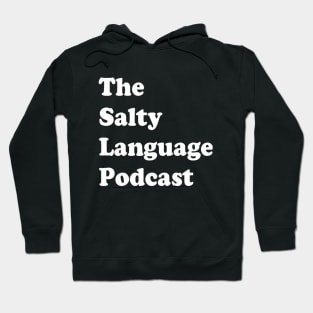 Salty Language Core Shirt Hoodie